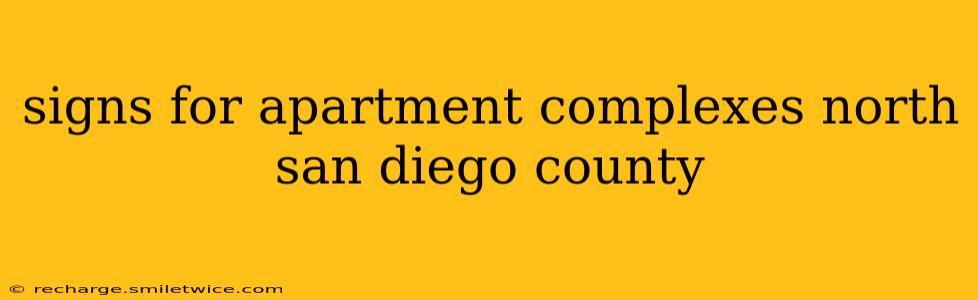 signs for apartment complexes north san diego county