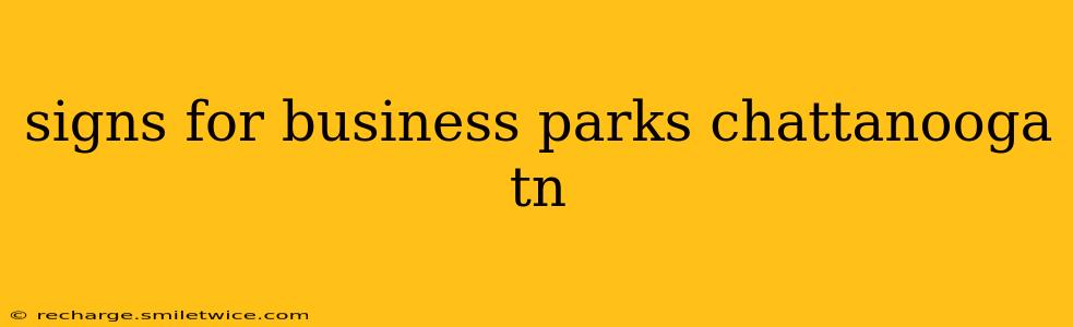 signs for business parks chattanooga tn