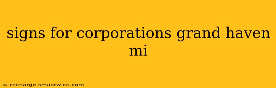 signs for corporations grand haven mi