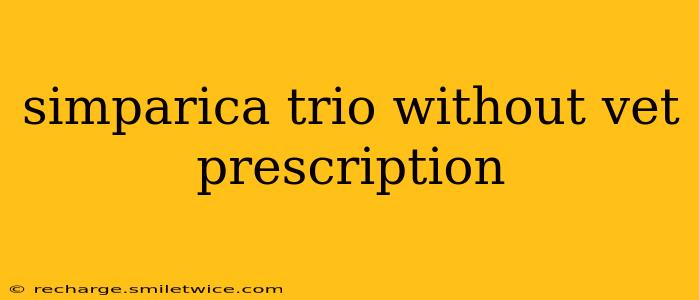 simparica trio without vet prescription