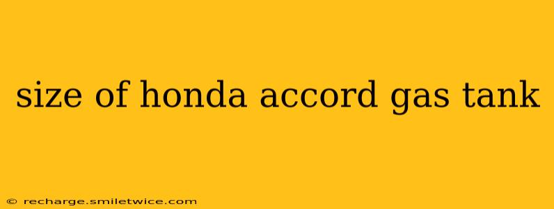 size of honda accord gas tank