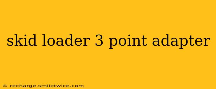 skid loader 3 point adapter