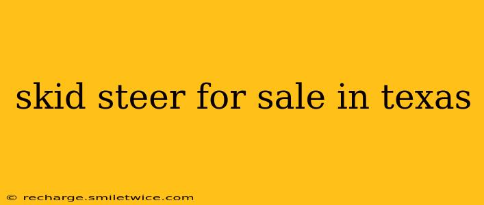 skid steer for sale in texas