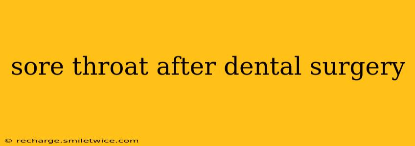 sore throat after dental surgery