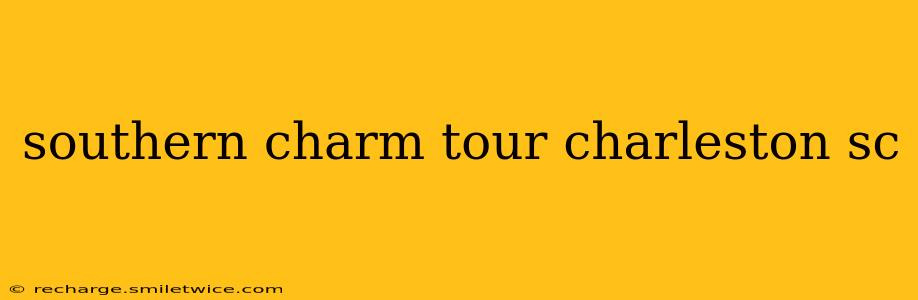 southern charm tour charleston sc