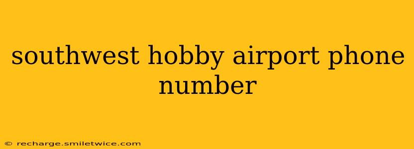 southwest hobby airport phone number