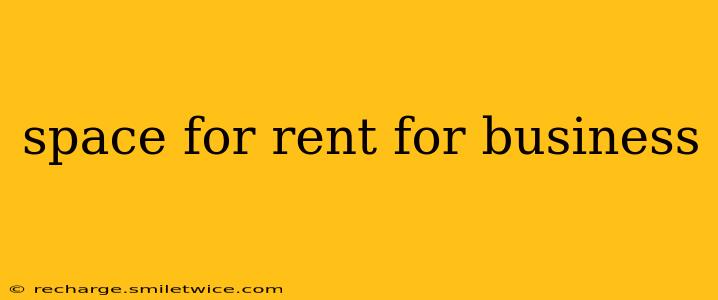 space for rent for business