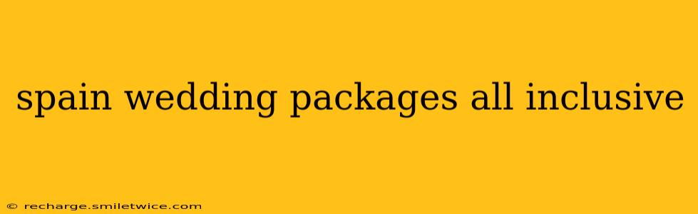 spain wedding packages all inclusive