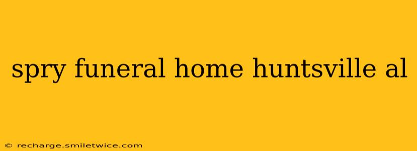 spry funeral home huntsville al
