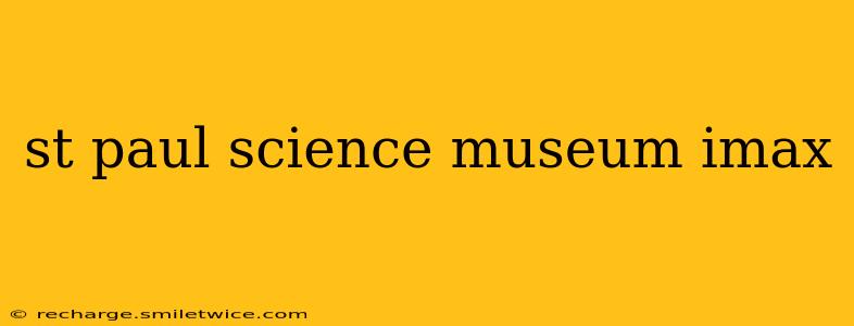 st paul science museum imax