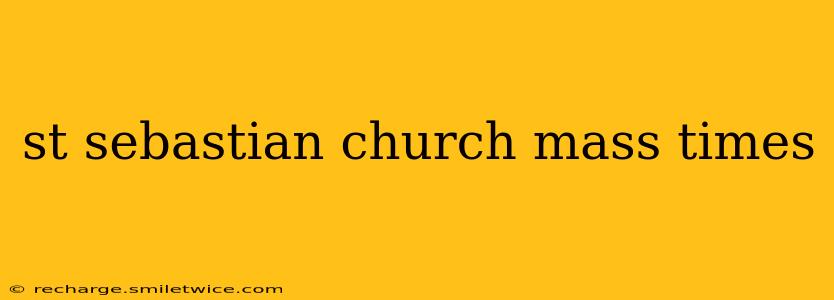 st sebastian church mass times