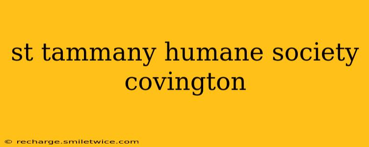st tammany humane society covington