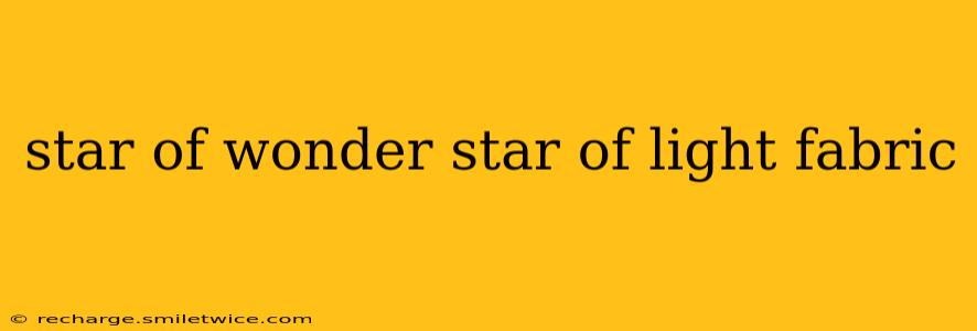 star of wonder star of light fabric
