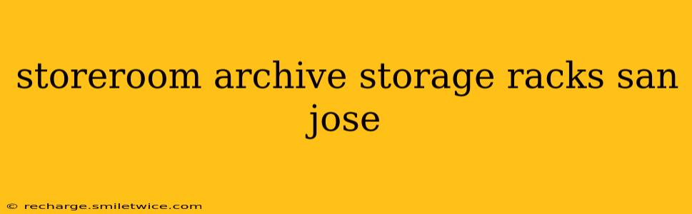 storeroom archive storage racks san jose