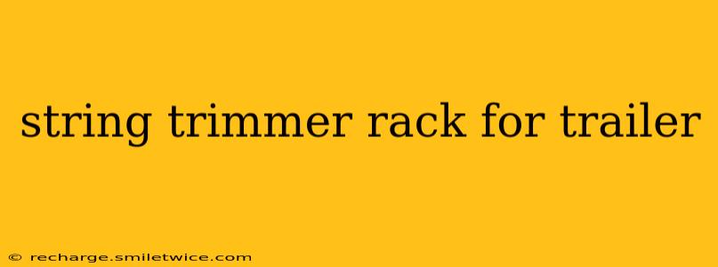 string trimmer rack for trailer