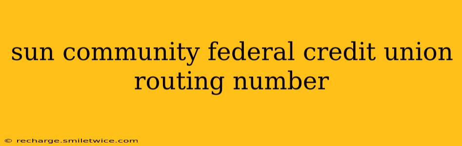 sun community federal credit union routing number