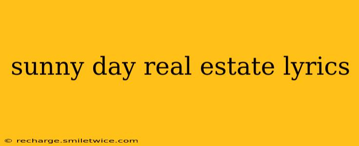sunny day real estate lyrics