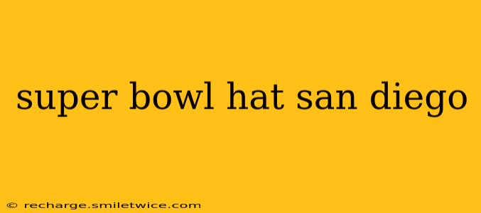 super bowl hat san diego