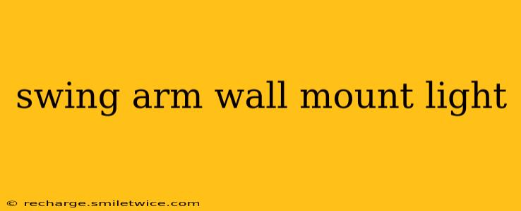 swing arm wall mount light