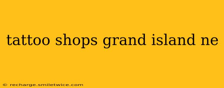 tattoo shops grand island ne