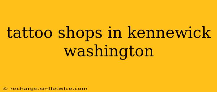 tattoo shops in kennewick washington