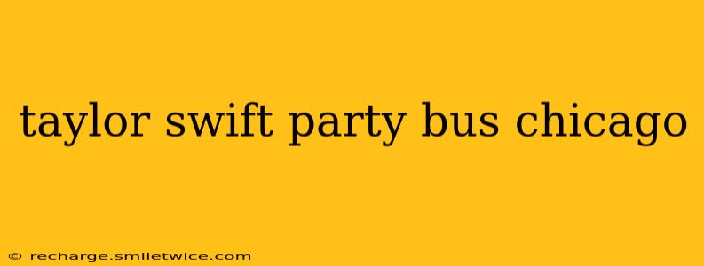 taylor swift party bus chicago