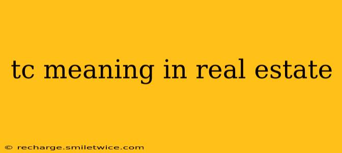 tc meaning in real estate