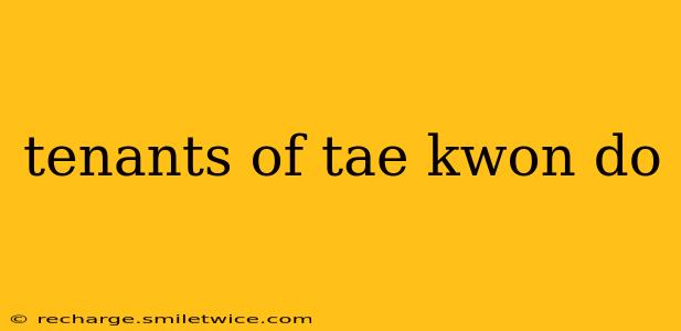 tenants of tae kwon do