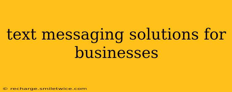text messaging solutions for businesses