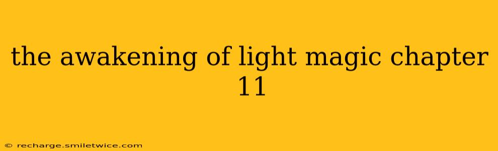 the awakening of light magic chapter 11