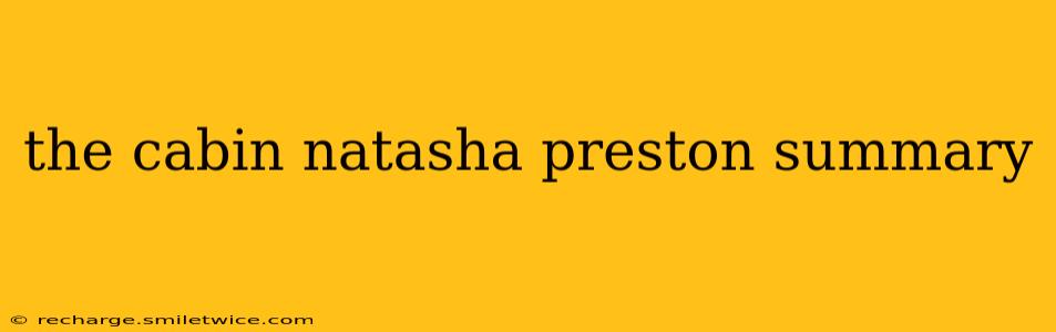 the cabin natasha preston summary