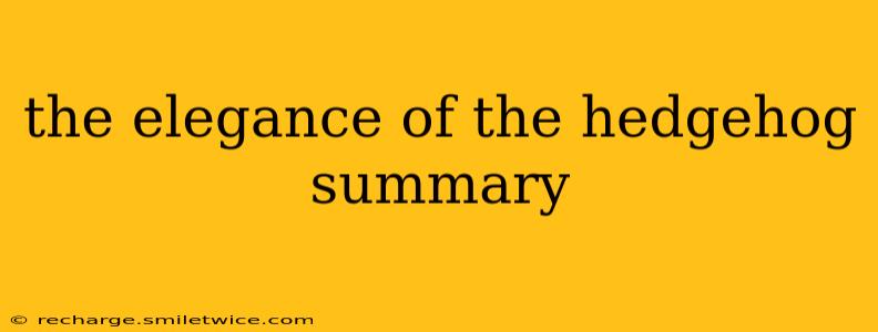 the elegance of the hedgehog summary