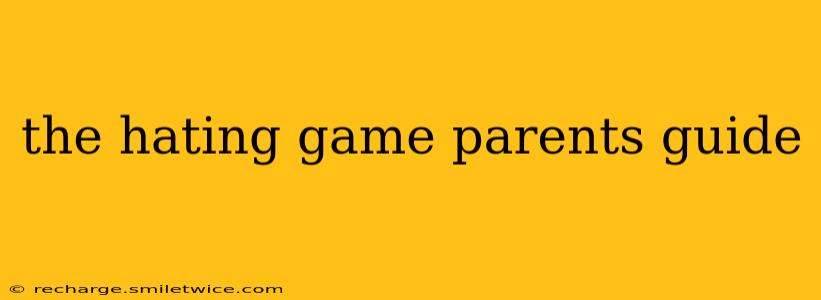 the hating game parents guide