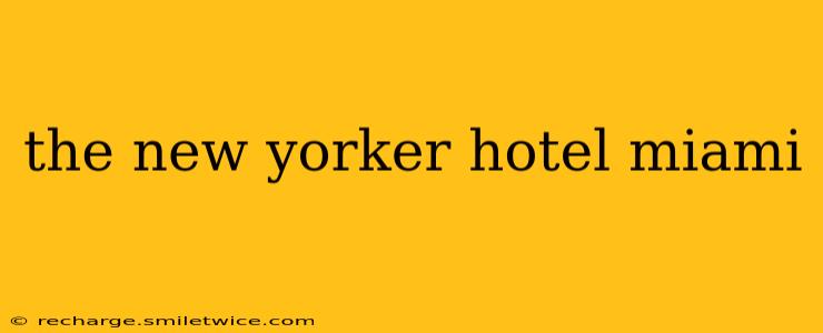 the new yorker hotel miami