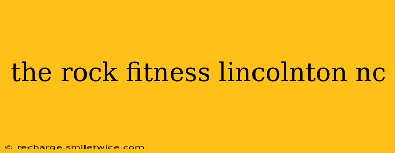 the rock fitness lincolnton nc