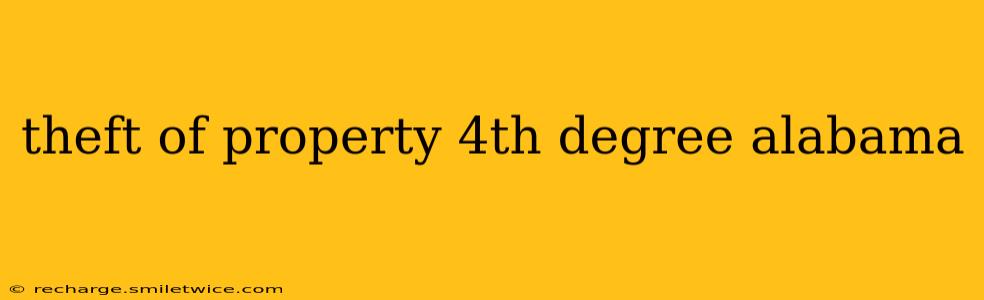 theft of property 4th degree alabama