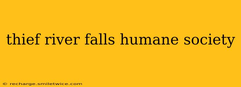 thief river falls humane society