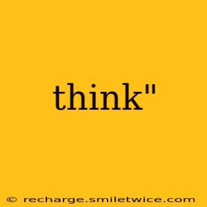 think"