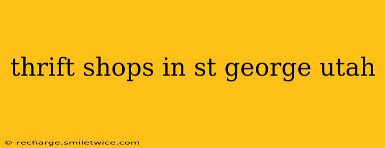 thrift shops in st george utah