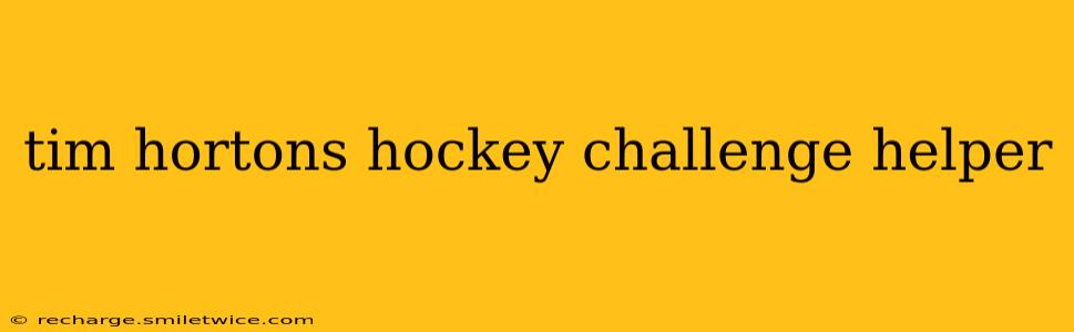 tim hortons hockey challenge helper