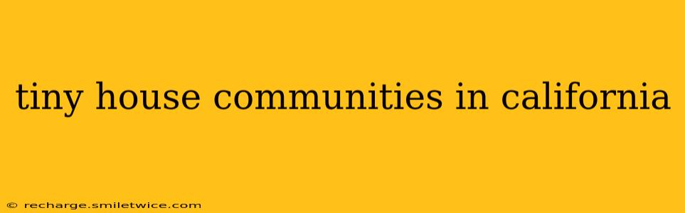 tiny house communities in california