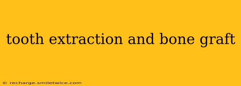 tooth extraction and bone graft