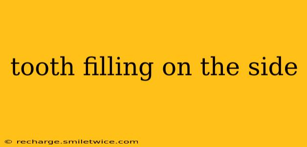 tooth filling on the side