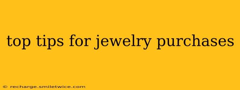 top tips for jewelry purchases