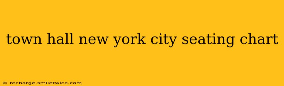 town hall new york city seating chart