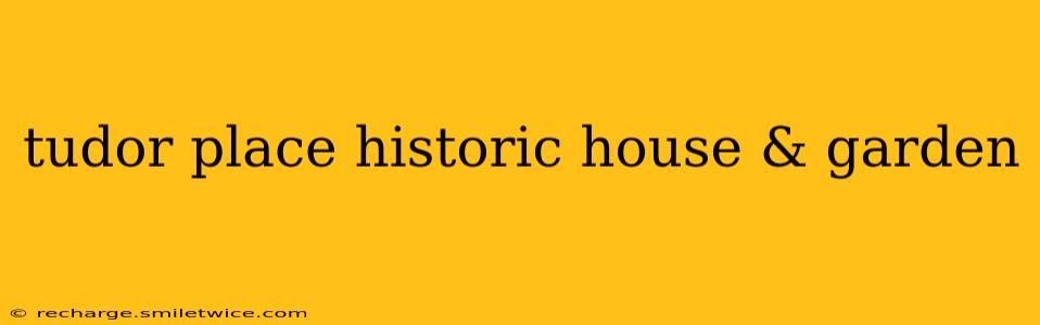 tudor place historic house & garden