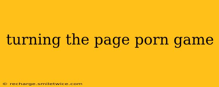 turning the page porn game