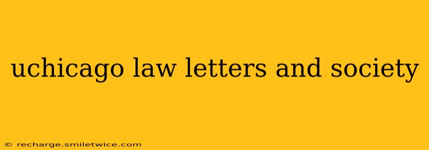 uchicago law letters and society