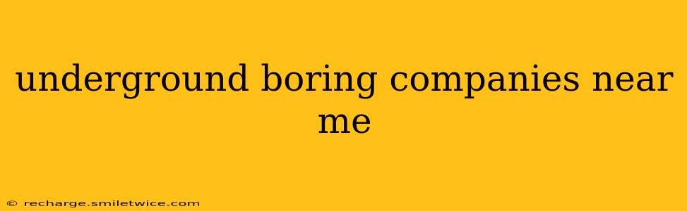 underground boring companies near me
