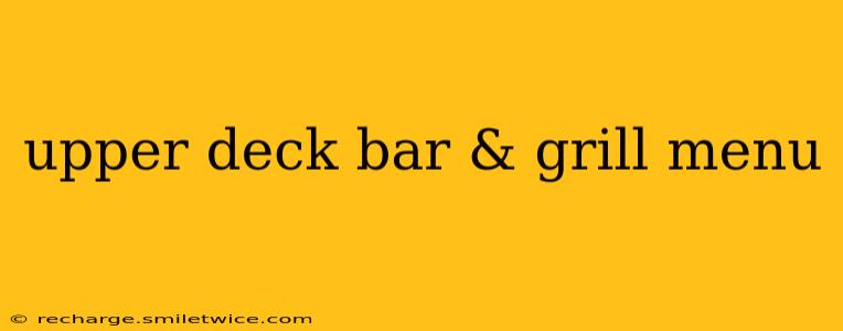 upper deck bar & grill menu